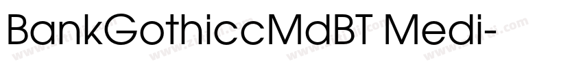 BankGothiccMdBT Medi字体转换 BankGothiccMdBT Medi字体转换